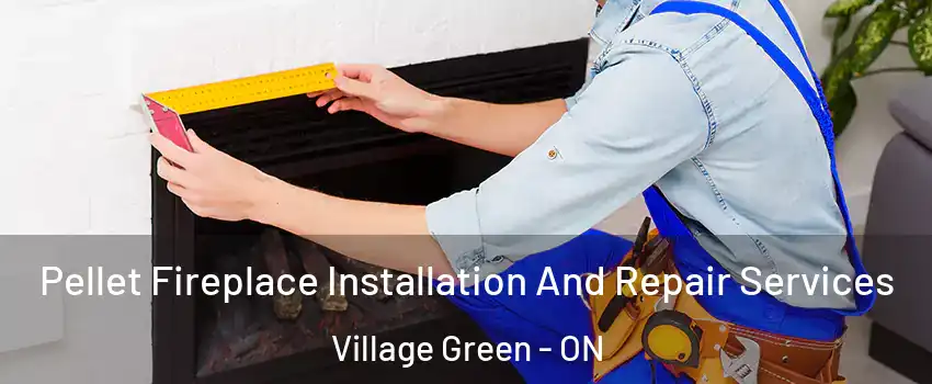  Pellet Fireplace Installation And Repair Services Village Green - ON