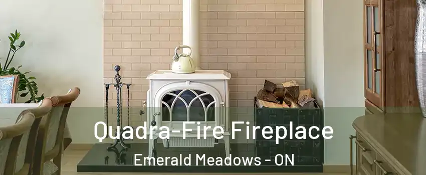  Quadra-Fire Fireplace Emerald Meadows - ON