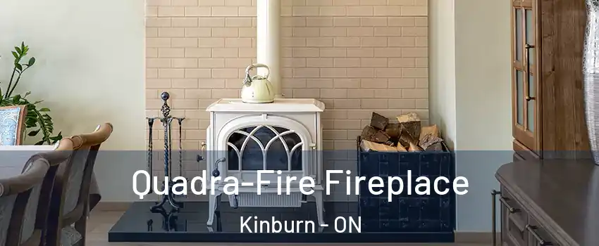  Quadra-Fire Fireplace Kinburn - ON