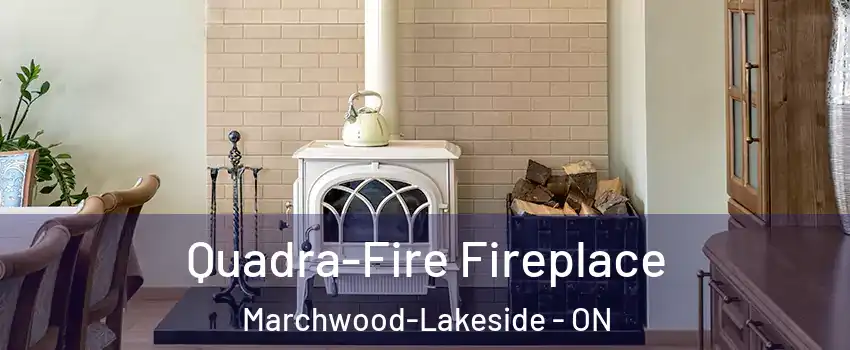  Quadra-Fire Fireplace Marchwood-Lakeside - ON