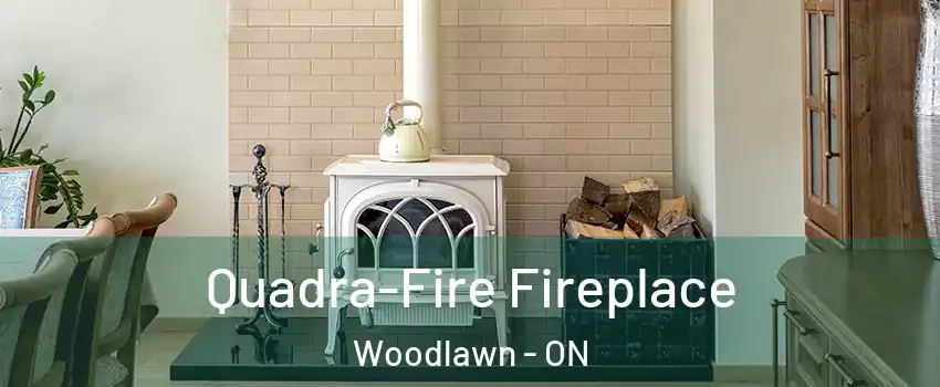  Quadra-Fire Fireplace Woodlawn - ON