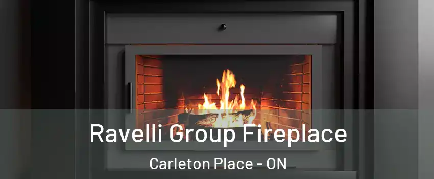  Ravelli Group Fireplace Carleton Place - ON
