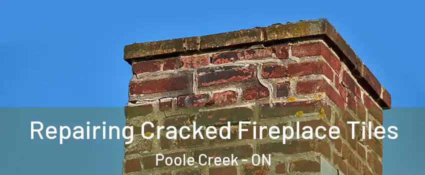  Repairing Cracked Fireplace Tiles Poole Creek - ON
