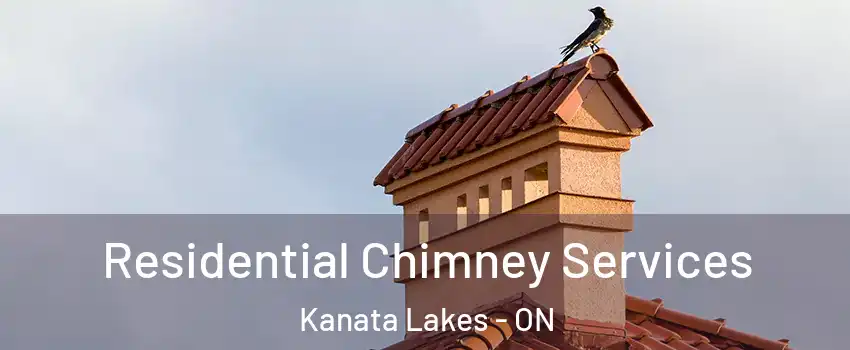  Residential Chimney Services Kanata Lakes - ON