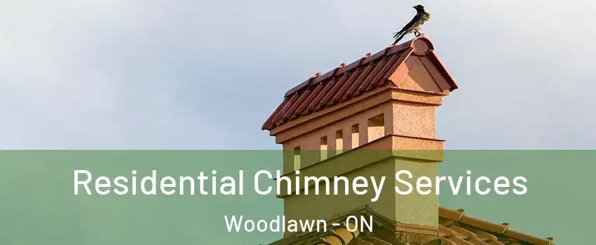  Residential Chimney Services Woodlawn - ON