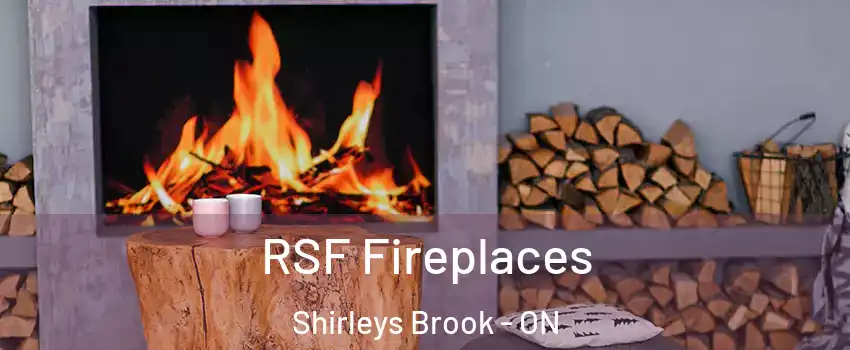  RSF Fireplaces Shirleys Brook - ON
