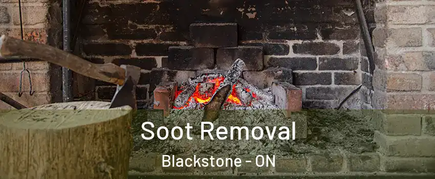  Soot Removal Blackstone - ON