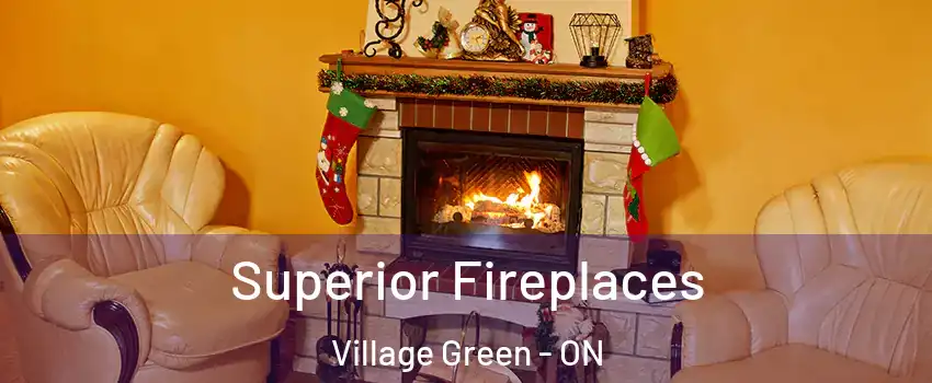  Superior Fireplaces Village Green - ON