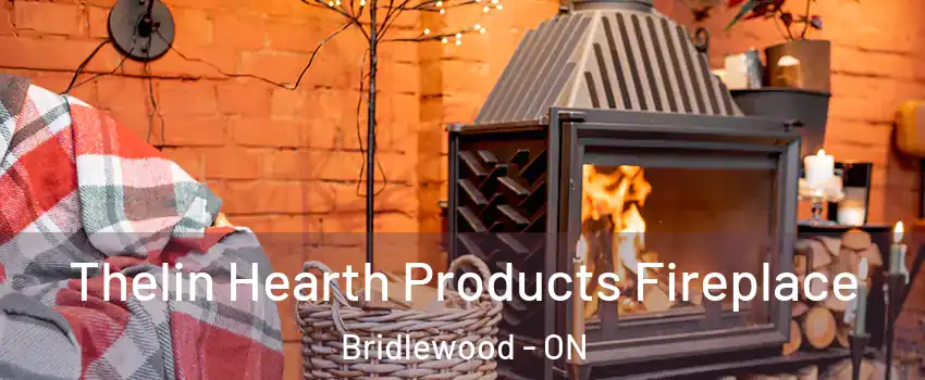  Thelin Hearth Products Fireplace Bridlewood - ON
