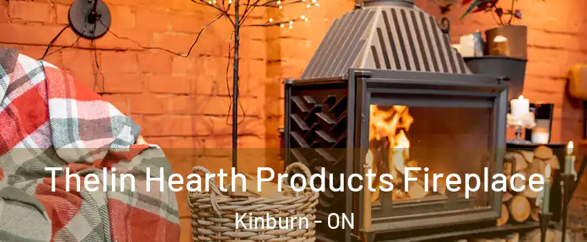 Thelin Hearth Products Fireplace Kinburn - ON