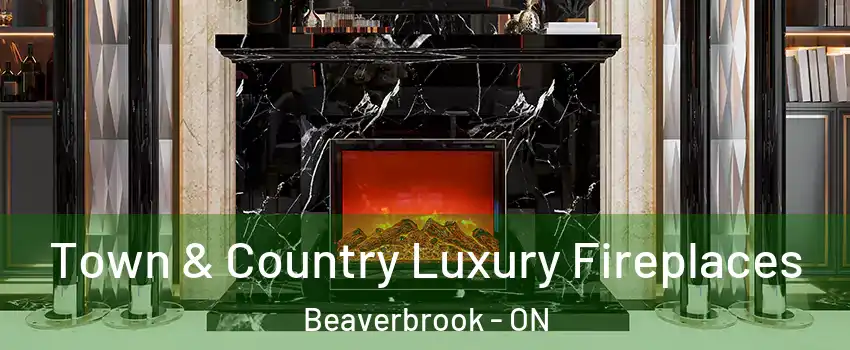  Town & Country Luxury Fireplaces Beaverbrook - ON