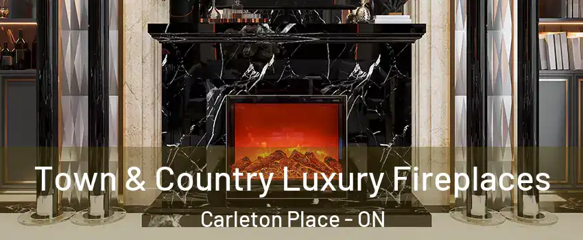  Town & Country Luxury Fireplaces Carleton Place - ON