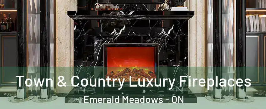  Town & Country Luxury Fireplaces Emerald Meadows - ON