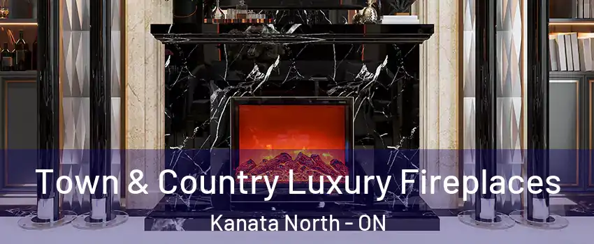  Town & Country Luxury Fireplaces Kanata North - ON