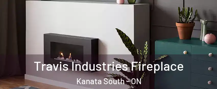  Travis Industries Fireplace Kanata South - ON