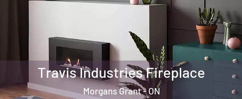  Travis Industries Fireplace Morgans Grant - ON