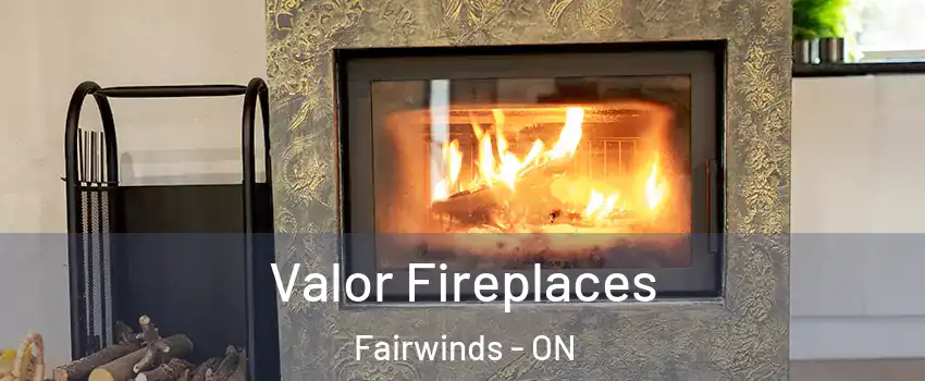  Valor Fireplaces Fairwinds - ON