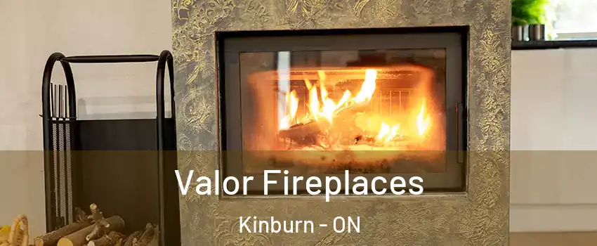  Valor Fireplaces Kinburn - ON