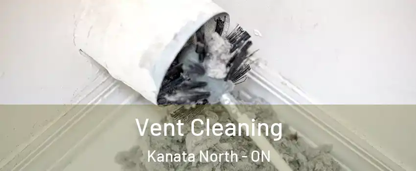  Vent Cleaning Kanata North - ON