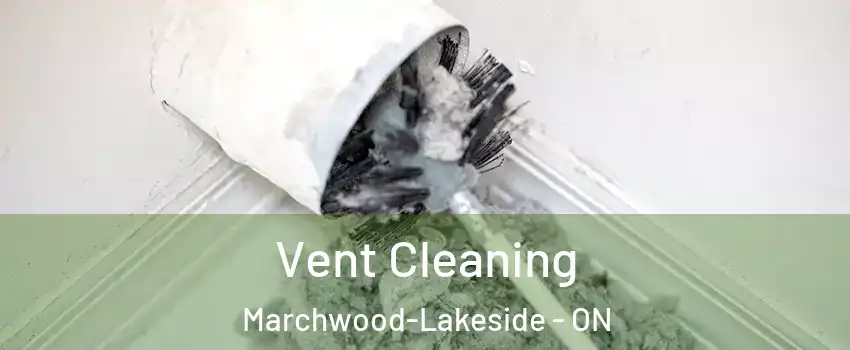  Vent Cleaning Marchwood-Lakeside - ON