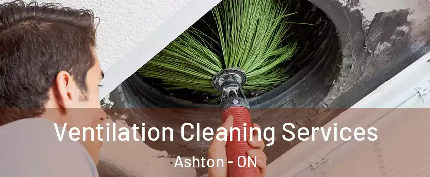  Ventilation Cleaning Services Ashton - ON