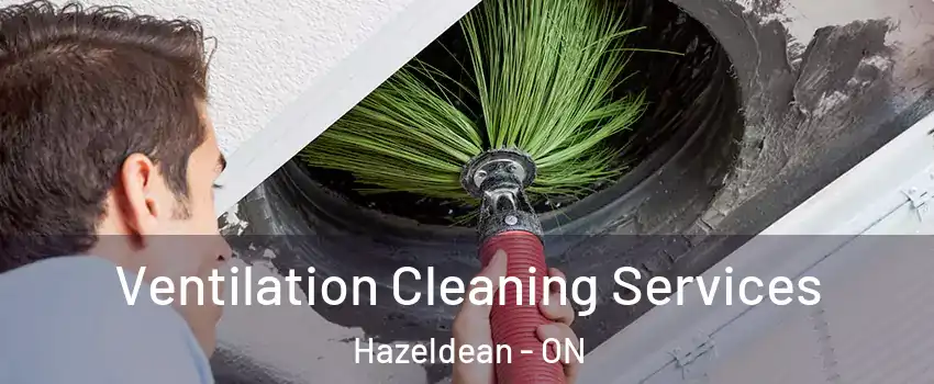  Ventilation Cleaning Services Hazeldean - ON