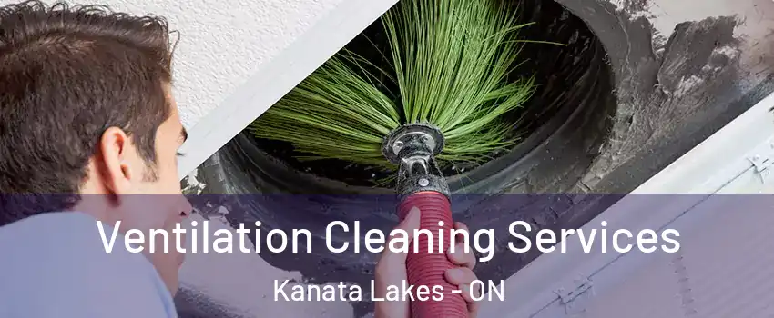  Ventilation Cleaning Services Kanata Lakes - ON