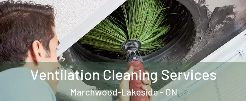 Ventilation Cleaning Services Marchwood-Lakeside - ON