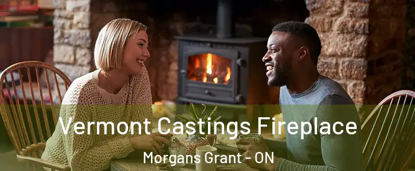  Vermont Castings Fireplace Morgans Grant - ON
