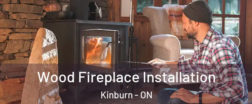  Wood Fireplace Installation Kinburn - ON