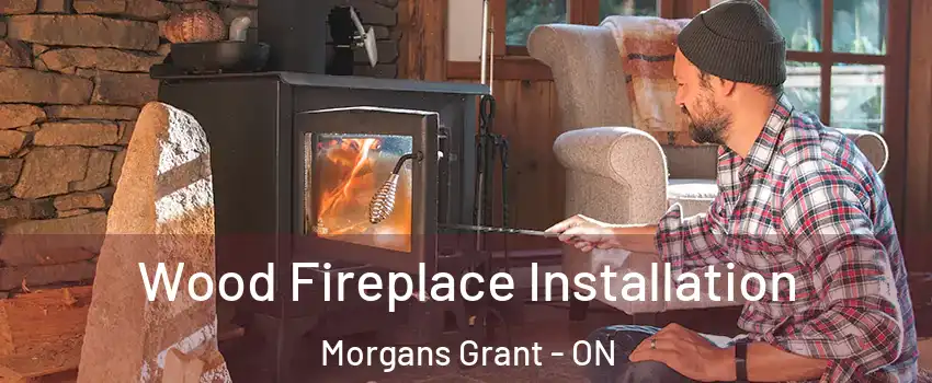  Wood Fireplace Installation Morgans Grant - ON
