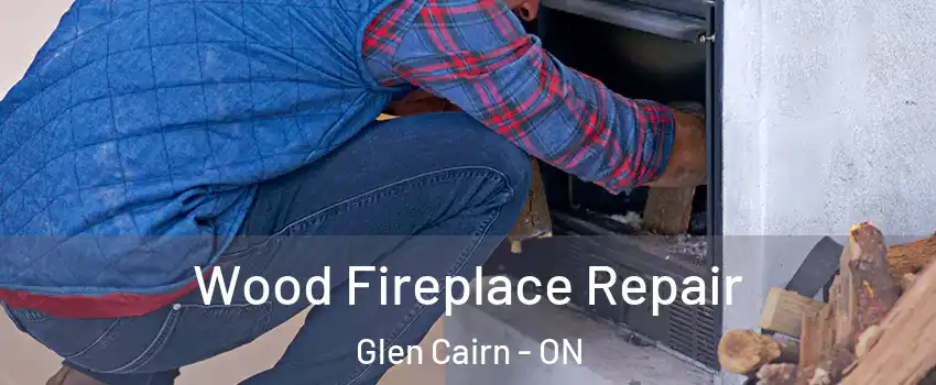  Wood Fireplace Repair Glen Cairn - ON