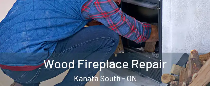 Wood Fireplace Repair Kanata South - ON