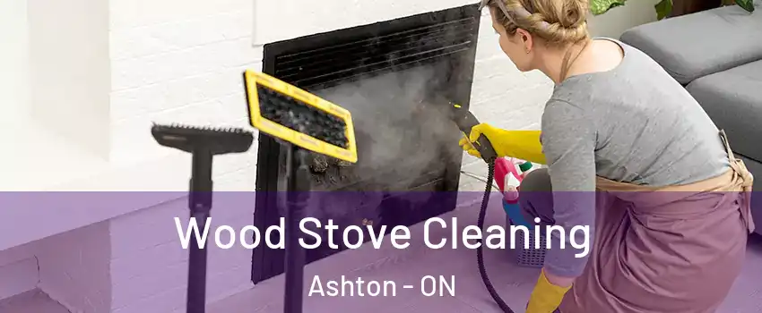  Wood Stove Cleaning Ashton - ON