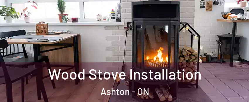  Wood Stove Installation Ashton - ON