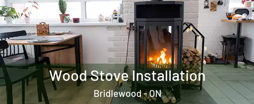 Wood Stove Installation Bridlewood - ON