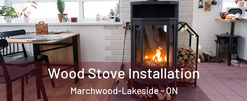  Wood Stove Installation Marchwood-Lakeside - ON
