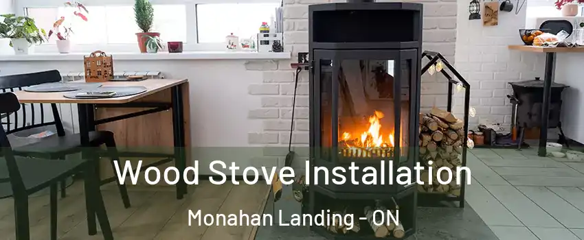  Wood Stove Installation Monahan Landing - ON