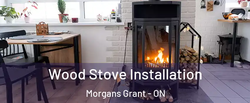 Wood Stove Installation Morgans Grant - ON
