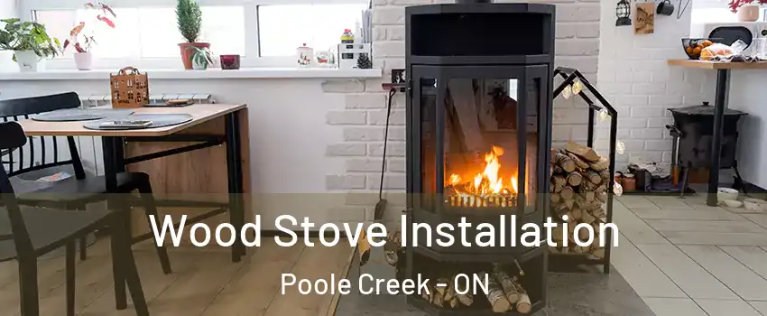 Wood Stove Installation Poole Creek - ON