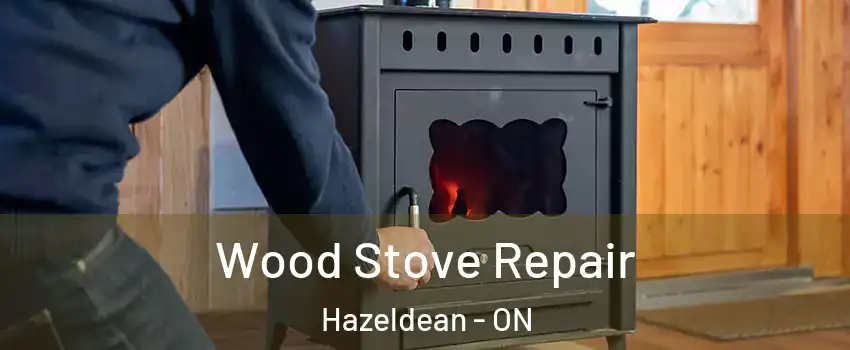  Wood Stove Repair Hazeldean - ON